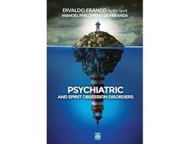 Livro Psychiatric and Spirit Obsession Disorders de Divaldo Franco e Manoel Philomeno De Miranda (Inglês)