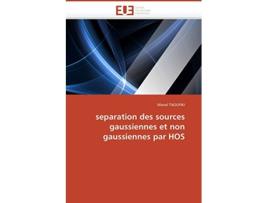 Livro separation des sources gaussiennes et non gaussiennes par HOS OmnUnivEurop French Edition de Manal Taoufiki (Francês)