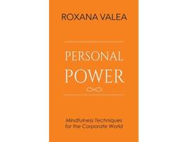 Livro Personal Power Mindfulness Techniques for the Corporate World de Roxana Valea (Inglês)