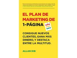 Livro El Plan de Marketing de 1Página Consigue Nuevos Clientes Gana Más Dinero Y Destaca Entre La Multitud Spanish Edition de Allan Dib (Espanhol)