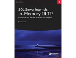 Livro SQL Server Internals InMemory Oltp Inside the SQL Server 2016 Hekaton Engine de Kalen Delaney (Inglês)