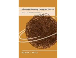 Livro Information Searching Theory and Practice Selected Works of Marcia J Bates Volume II de Marcia J Bates (Inglês)
