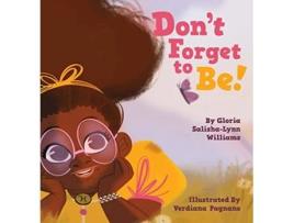 Livro Dont Forget to Be de Gloria SalishaLynn Williams (Inglês)