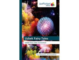 Livro Uzbek Fairy Tales Uzbek fairy tales translation de Amira Rakhmonova e Nazira Amriddinova (Inglês)