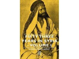Livro Fifty Three Years in Syria Volume I de Henry Harris Jessup (Inglês)