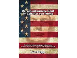 Livro Der amerikanische Geist im Zeitalter von Trump German Edition de Ivan Beggs (Alemão)