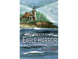 Livro The Mystery at Eagle Harbor Michigan Lighthouse Adventure de M C Tillson (Inglês)