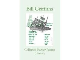 Livro Collected Earlier Poems 196680 de Bill Griffiths (Inglês)