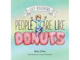 Livro Lily Discovers People are Like Donuts de Rob Otte (Inglês)