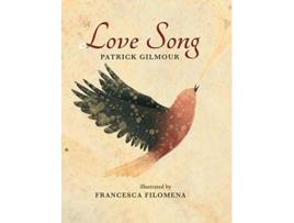 Livro Love Song de Patrick Gilmour (Inglês)