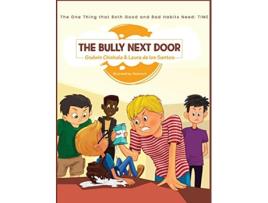 Livro The Bully Next Door The one thing that both good and bad habits need TIME de Godwin M Chishala (Inglês)