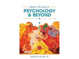Livro Better Writing in Psychology and Beyond de Jr Harold Miller (Inglês)