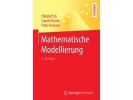 Livro Mathematische Modellierung SpringerLehrbuch German Edition de Christof Eck, Harald Garcke et al. (Alemão)