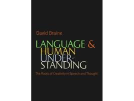 Livro Language and Human Understanding de David Braine (Inglês - Capa Dura)