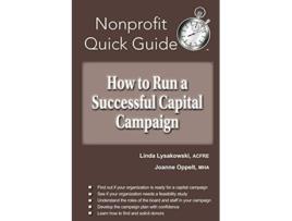 Livro How to Run a Successful Capital Campaign The Nonprofit Quick Guide Series de Linda Lysakowski Joanne Oppelt (Inglês)