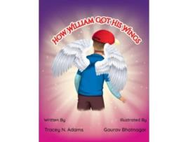 Livro How William Got His Wings de Tracey N Adams (Inglês)