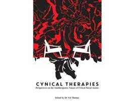 Livro Cynical Therapies Perspectives on the Antitherapeutic Nature of Critical Social Justice de Dr Val Thomas (Inglês)