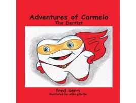 Livro Adventures of CarmeloThe Dentist de fred berri fred berri (Inglês)