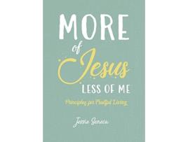 Livro More of Jesus Less of Me de Jessie Seneca (Inglês)