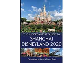 Livro The Independent Guide to Shanghai Disneyland 2020 de G Costa (Inglês)