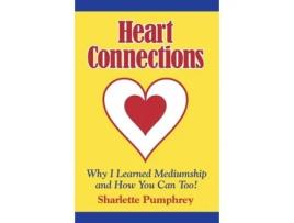 Livro Heart Connections: How I Learned Mediumship & How You Can Too! Sharlette Pumphrey (Inglês)