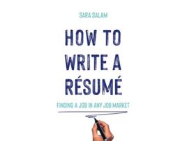 Livro How to Write a Résumé Finding a Job in Any Job Market de Sara Salam (Inglês)