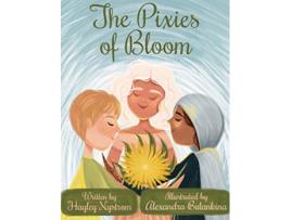 Livro The Pixies of Bloom Magic of the Seasons de Hayley Nystrom (Inglês)