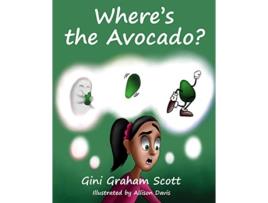 Livro Wheres the Avocado de Gini Graham Scott (Inglês)