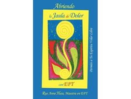 Livro Abriendo La Jaula de Dolor Con Eft Spanish Edition de Rue Anne Hass (Espanhol)