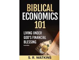 Livro Biblical Economics 101 Living Under Gods Financial Blessing de S R Watkins (Inglês)