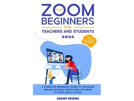 Livro Zoom for Beginners 2022 de John Irons (Inglês)