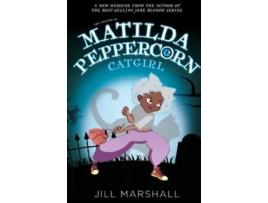 Livro The Legend of Matilda Peppercorn Catgirl de Jill Marshall (Inglês)