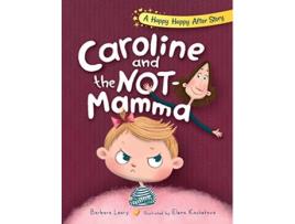 Livro Caroline and the NotMamma 3 Happy Happy After Stories de Barbara Leary (Inglês)