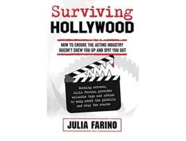 Livro Surviving Hollywood How To Ensure The Acting Industry Doesnt Chew You Up And Spit You Out de Julia Farino (Inglês)
