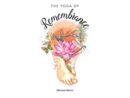 Livro The Yoga of Remembrance de Shivani Howe (Inglês)