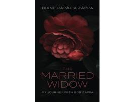 Livro The Married Widow My Journey with Bob Zappa de Diane Papalia Zappa (Inglês)