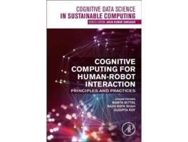 Livro cognitive computing for human-robot interaction de edited by mamta mittal , edited by rajiv ratn shah , edited by sudipta roy (inglês)