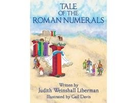 Livro Tale of the Roman Numerals de Judith Weinshall Liberman (Inglês)