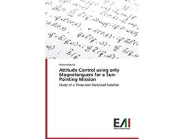 Livro Attitude Control using only Magnetorquers for a SunPointing Mission Study of a ThreeAxis Stabilized Satellite de Alessia Mauta (Inglês)
