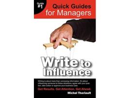 Livro Write To Influence Quick Guides for Managers de Michel Theriault (Inglês)