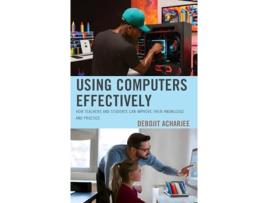 Livro Using Computers Effectively de Debojit Acharjee (Inglês)