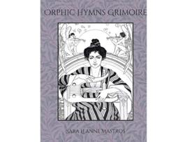 Livro Orphic Hymns Grimoire de Sara Mastros (Inglês)