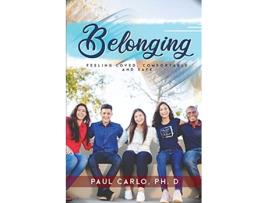 Livro Belonging Feeling Loved Comfortable and Safe de Paul Carlo (Inglês)