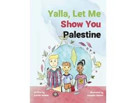 Livro Yalla, Let Me Show You Palestine de Nasser Nabhan (Inglês - Capa Dura)
