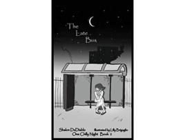Livro The Late Bus One Chilly Night Book 2 de Shalon Dediablo (Inglês)