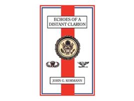 Livro Echoes of a Distant Clarion Recollections of a Diplomat and Soldier de John G Kormann (Inglês)