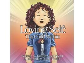 Livro Loving Self The Child Within de Kristin Macdonald (Inglês)