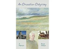 Livro An Orcadian Odyssey A memoir de Bryce Wilson (Inglês)