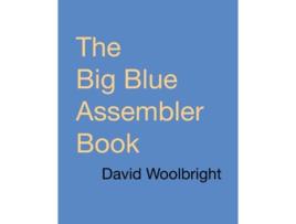 Livro The Big Blue Assembler Book de Dr David E Woolbright (Inglês)