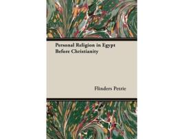 Livro Personal Religion in Egypt Before Christianity de Flinders Petrie (Inglês)